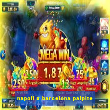 napoli x barcelona palpite